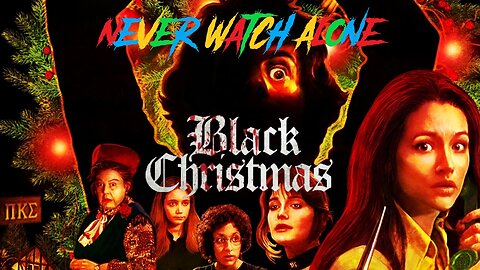Never Watch Alone Ep83 - Black Christmas