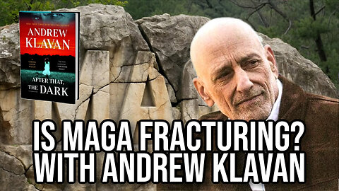 Is MAGA Fracturing? with Andrew Klavan