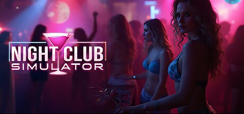 Letsplay Nightclub Simulator Demo – Transform a Run-Down Bar into the Hottest Club EVER!