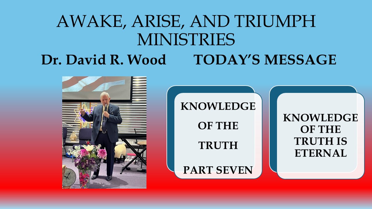 KNOWLEDGE OF THE TRUTH #7 - KNOWLEDGE OF THE TRUTH IS ETERNAL