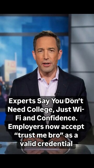Experts Say You Don’t Need College, Just Wi-Fi and Confidence