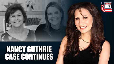 Nancy Guthrie Case Continues | Iran Tensions Rise