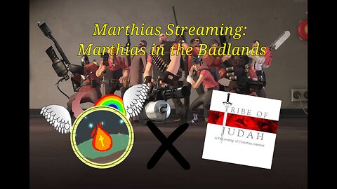 Marthias Streaming: Marthias in the Badlands - Episode 5 REMAKE (FT: Tribe of Judah) (WARNING: IN-GAME STRONG LANGUAGE)