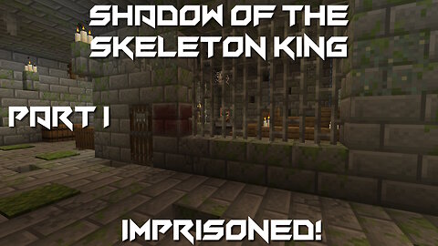 Imprisoned! - Minecraft Maps - Shadow of the Skeleton King - Part I