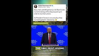 Trump admits to propping up the Real Estate market to maintain property values.