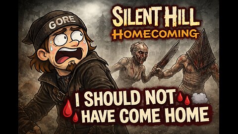 🩸🛑🌫 SILENT HILL: HOMECOMING — I SHOULD NOT HAVE COME HOME 🌫 🛑