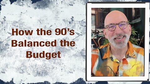 How the 90’s Balanced the Budget