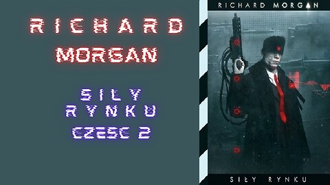 Richard Morgan Siły Rynku część 2