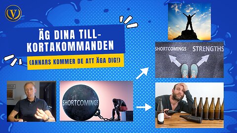 Äg dina tillkortakommanden - annars äger de dig!