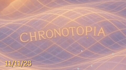 #CHRONOTOPIA #KorolevDirective 11/11/25