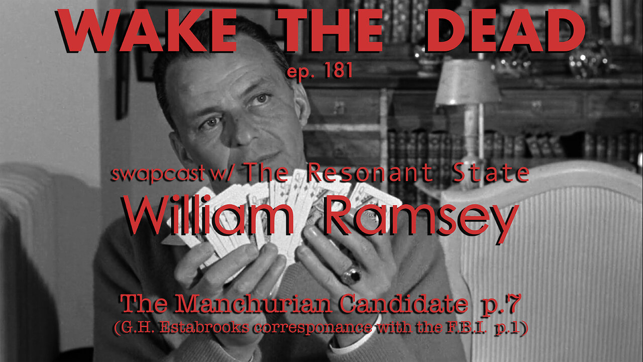 WTD ep.181 William Ramsey w? Hans Utter 'the Manchurian Candidate p.7'