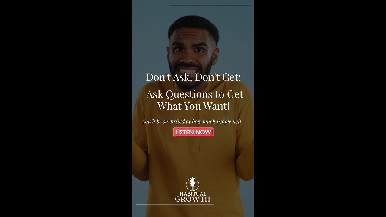 Don't Ask, Don't Get — Ask the Questions That Move You Forward
