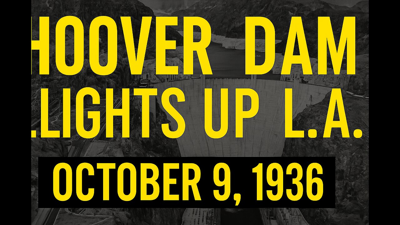 On this day: Oct 9, 1936 — Hoover Dam lights up LA ⚡