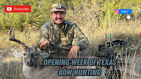 Opening week of Texas Archery Season: Hill Country Bow Hunting (Catch, Clean, Cook)