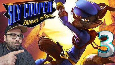 Playing Sly Cooper: Thieves in Time!! Stream 3