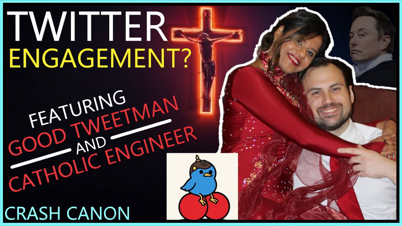 THEY MET ON X, WITH GOODTWEETMAN & CATHOLIC ENGINEER | Crash Canon Podcast Ep. 039