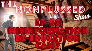 Ep50: Misinformation Re-education Camp