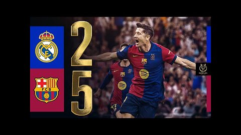 REAL MADRID 2 vs 5 FC BARCELONA | SPANISH SUPER CUP FINAL | EL CLÁSICO