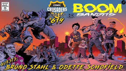 Comic Crusaders Podcast #619 - Bruno Stahl & Odette Schofield