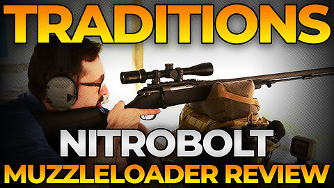 New Traditions Nitrobolt Muzzleloader Testing and Overview - Muzzle-Loaders.com