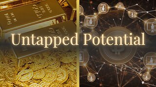 The Power of Bitcoin & Untapped Potential of Gold...