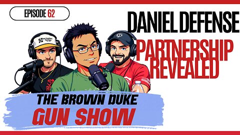 BDGS: #062 - Daniel Defense Partnership Revealed, SIG Sawtooth Review & Hunting Season Prep