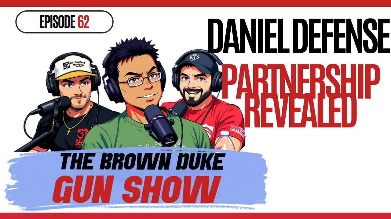 BDGS: #062 - Daniel Defense Partnership Revealed, SIG Sawtooth Review & Hunting Season Prep
