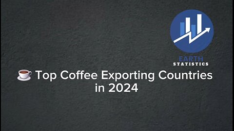 Top Coffee Exporting Countries in 2024...