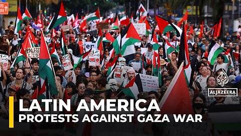 Thousands march across Latin America, urging leaders to cut ties with Israel over Gaza war