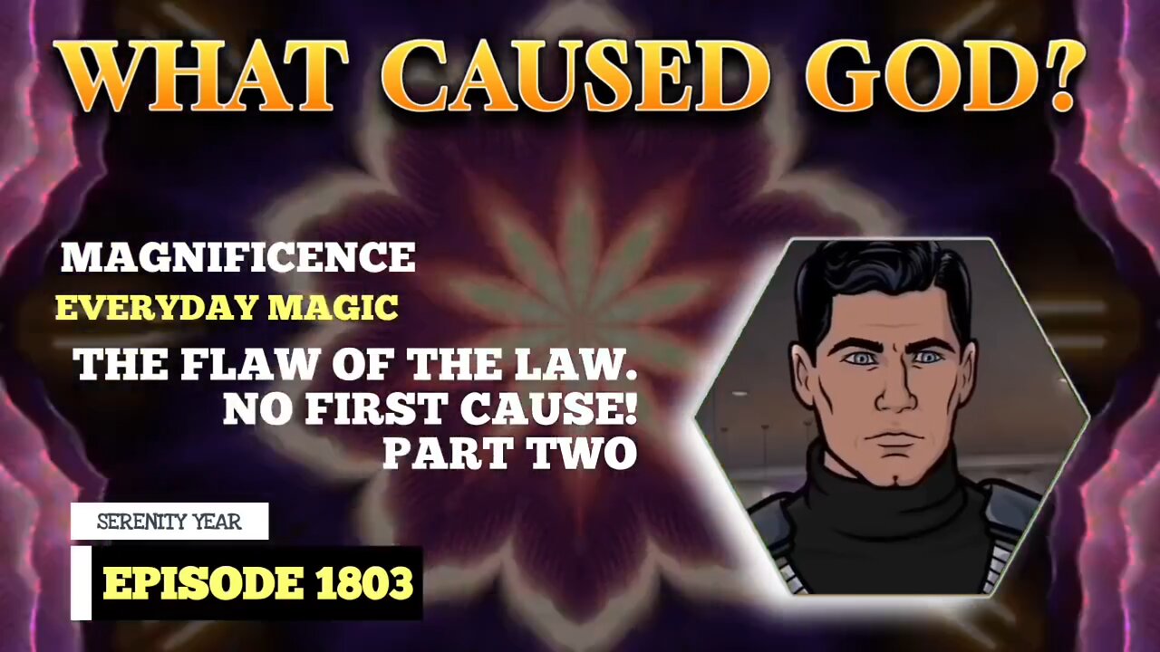 What Caused God? (Part 2): Full Metal Ox Day 1738