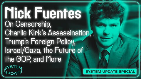 Nick Fuentes On Censorship, Charlie Kirk's Assassination, Trump's Foreign Policy, Israel/Gaza, the Future of the GOP, and More | SYSTEM UPDATE #523