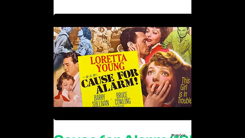 CS #348. Cause for Alarm! (1951) Loretta Young
