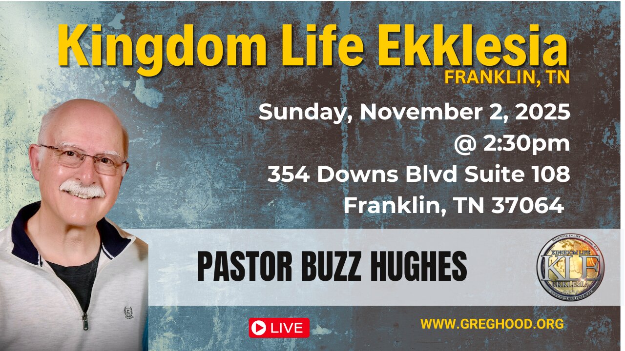 Buzz Hughes ⎮ Kingdom Life Ekklesia
