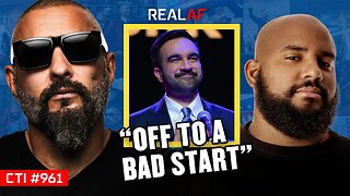 Zohran Mamdani Is a Pawn in Their Power Game - Ep 961 CTI