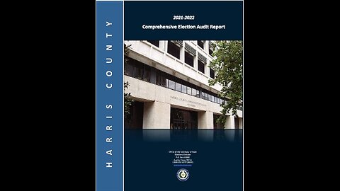 Harris County 2021-2022 Executive Summary Comprehensive Election Audit Report by the Texas Secretary of State