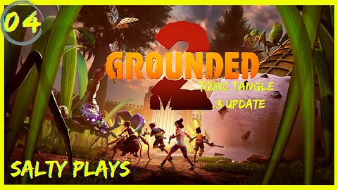 Grounded 2 : Kids SHRUNK....Again In This Open World Survival : Episode 4 (Early Access)
