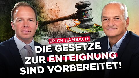 Erich Hambach Vorbereitung ist alles, denn Gesetze zur Enteignung sind vorbereitet!