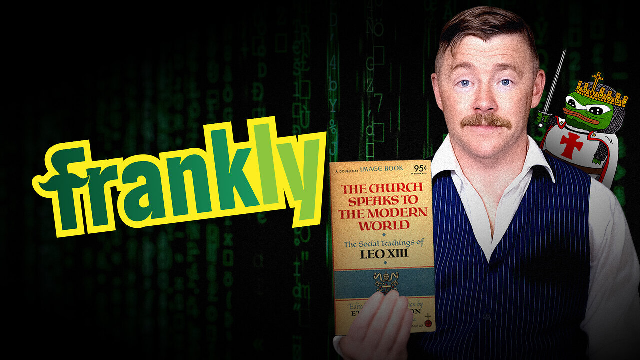 The ANSWER to Modernity: Catholic Social Teaching | Frankly Ep9