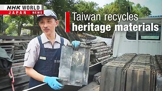 Taiwan banks on recycling historic buildingsーNHK WORLD-JAPAN NEWS