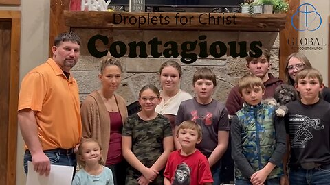 Are you leaving Droplets for Christ? Contagious by Lance Wetter. Sunday Sermon at MHW GMC