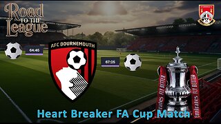Heart Breaker FA Cup Match l Fm26 Road to the League l Ep. 39