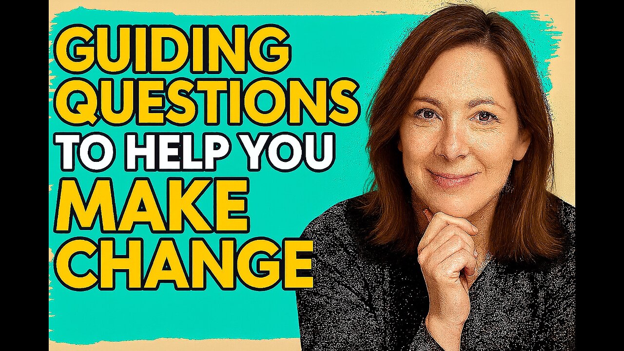 Guiding Questions to Help You Make Change