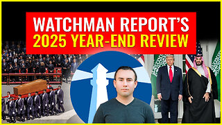WATCHMAN REPORT’S 2025 YEAR-END REVIEW