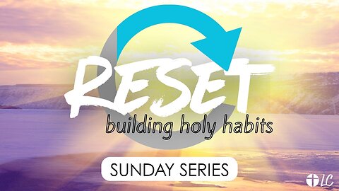 RESET: Building Holy Habits