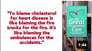 "To blame cholesterol for heart disease is like blaming the fire trucks for the fire. It's like blaming the ambulances for the accidents."