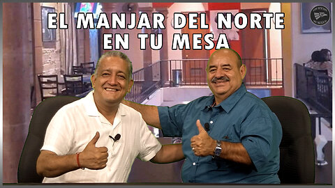 El manjar del norte en tu mesa | Oficios de México 🎙️