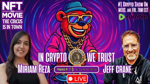 NFT The Movie, The Circus Is In Town With Jeff Crane & Miriam Reza