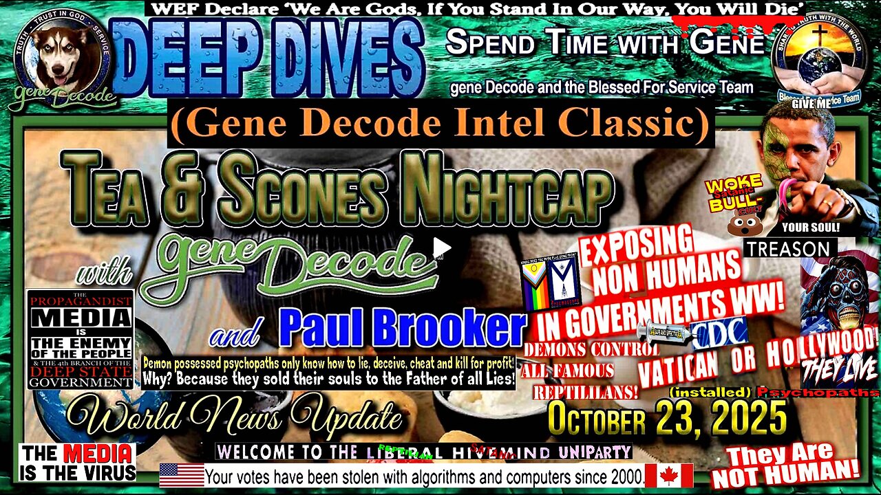 2025-10-23: Tea and Scones Nightcap with gene Decode and Paul Brooker - Bi-Weekly World News Update