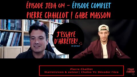 JEDA 014 – Retour pandémique : Ce que révèlent VRAIMENT les chiffres | Pierre Chaillot X Gabe Masson