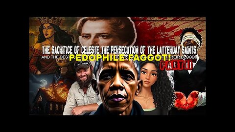 Kijaniamariak: The Sacrifice Of Celeste The Persecution Of The Latterdaysaints!